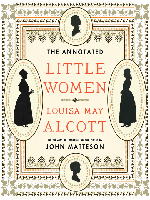 Title details for The Annotated Little Women by Louisa May Alcott - Available